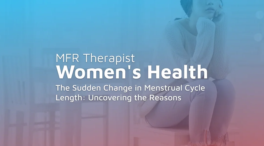 The Sudden Change in Menstrual Cycle Length: Uncovering the Reasons